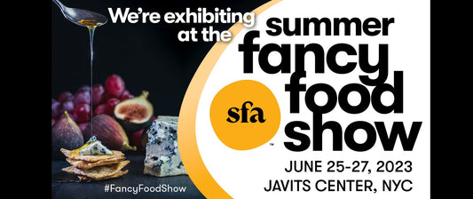 We will exhibit at 2023 Summer Fancy Food Show!